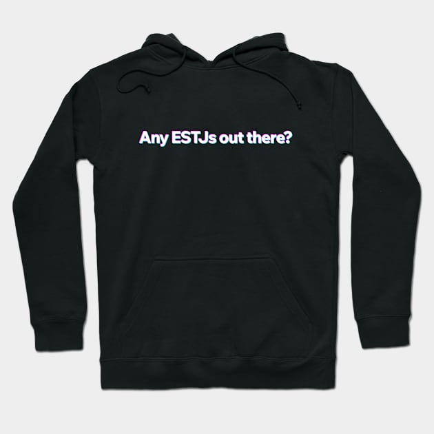 Any ESTJ out there? Hoodie by Aome Art